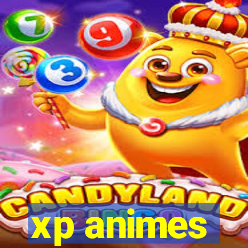 xp animes